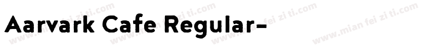 Aarvark Cafe Regular字体转换